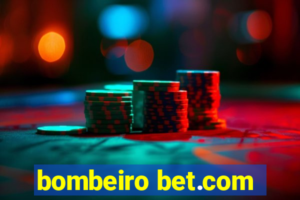 bombeiro bet.com